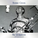 Bennie Green - The Remasters (All Tracks Remastered) '2021