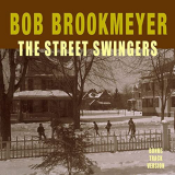 Bob Brookmeyer - The Street Swingers (Bonus Track Version) '1957/2016