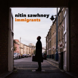 Nitin Sawhney - Immigrants '2021