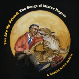 Daniel Knox - You Are My Friend: The Songs of Mister Rogers '2020