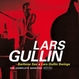 Lars Gullin - Baritone Sax + Lars Gullin Swings: Complete Sessions Master Takes (Plus Bonus Tracks) '2016