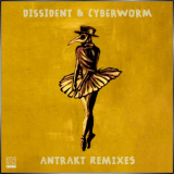 Dissident & Cyberworm - Antrakt Remixes '2020