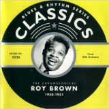 Roy Brown - Blues & Rhythm Series Classics 5036: The Chronological Roy Brown 1950-1951 '2002