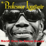Professor Longhair - Mardi Gras In Baton Rouge '1991 / 2021