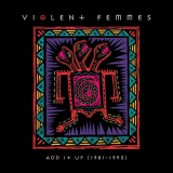 Violent Femmes - Add It Up (1981-1993) '2021
