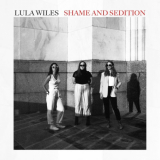 Lula Wiles - Shame and Sedition '2021