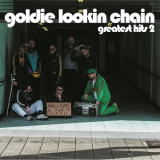 Goldie Lookin Chain - Greatest Hits 2 '2015