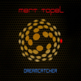 Mert Topel - Dreamcatcher '2020