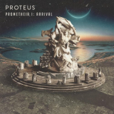 Proteus - Prometheia I: Arrival '2020