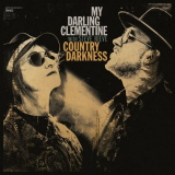 My Darling Clementine - Country Darkness '2020