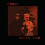 Selofan - Partners In Hell '2020