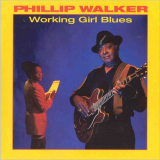 Phillip Walker - Working Girl Blues '1995