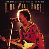 Jimi Hendrix - Blue Wild Angel: Jimi Hendrix At The Isle Of Wight '2002/2010