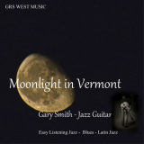 Gary Smith - Moonlight in Vermont '2019