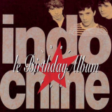 Indochine - Le Birthday Album: 1981-1996 '1991