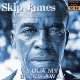 Skip James - Yola My Blues Away '1931; 2009