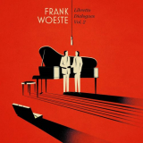 Frank Woeste - Libretto Dialogues, Vol. 2 '2019