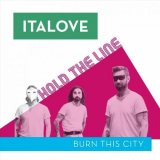 Italove - Hold the Line / Burn This City '2019