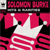 Solomon Burke - Hits & Rarities '2019