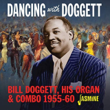 Bill Doggett - Dancing with Bill Doggett, His Organ and Combo (1955-1960) '2019