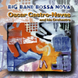 Oscar Castro-neves - Big Band Bossa Nova '2019