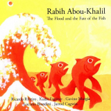 Rabih Abou-Khalil - The Flood and the Fate of the Fish '2019