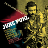 Jure Pukl - The Life Sound Pictures Of Jure Pukl '2014