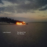 Luke Howard - The Sand That Ate The Sea '2019