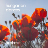 Johannes Brahms - Brahms: Hungarian Dances '2021