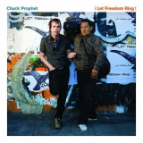 Chuck Prophet - Let Freedom Ring '2009
