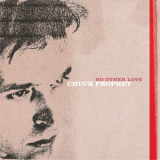 Chuck Prophet - No Other Love '2002/2015