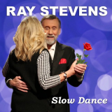 Ray Stevens - Slow Dance '2021