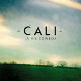 Cali - La Vie Cowboy '2013