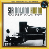 Roland Hanna - Swing Me No Waltzes (Remastered) '2019