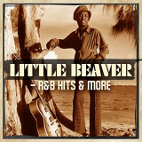 Little Beaver - Little Beaver - R&B Hits & More '2019