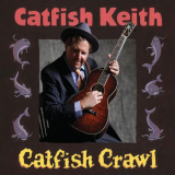 Catfish Keith - Catfish Crawl '2019