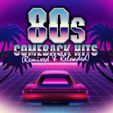 VA - 80s Comeback Hits: Remixed & Reloaded '2017