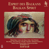 Jordi Savall - Esprit des Balkans / Balkan Spirit '2013