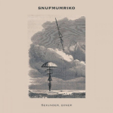 Snufmumriko - Sekunder, eoner '2019