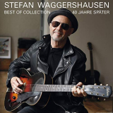 Stefan Waggershausen - 40 Jahre spÃ¤ter - Best of Collection '2019