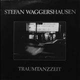 Stefan Waggershausen - Traumtanzzeit (Remastered) '1991/2019