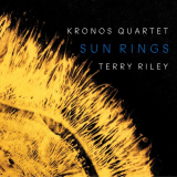 Kronos Quartet - Terry Riley: Sun Rings '2019
