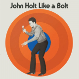 John Holt - Like a Bolt (Expanded Version) '2019