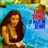 Martin Denny - The Exotic Sounds Of Martin Denny '2019