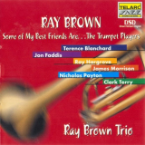 Ray Brown - Some Of My Friends Are...The Trumpet Players '2000