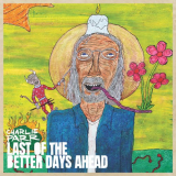 Charlie Parr - Last of the Better Days Ahead '2021