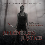Chuck Cirino - Relentless Justice (Original Motion Picture Soundtrack) '2021