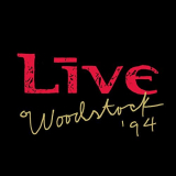 Live - Woodstock â€™94 (Live) '2019