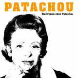 Patachou - Bienvenue chez Patachou '2019