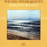 Phil Woods Quintet - Song for Sisyphus '2014